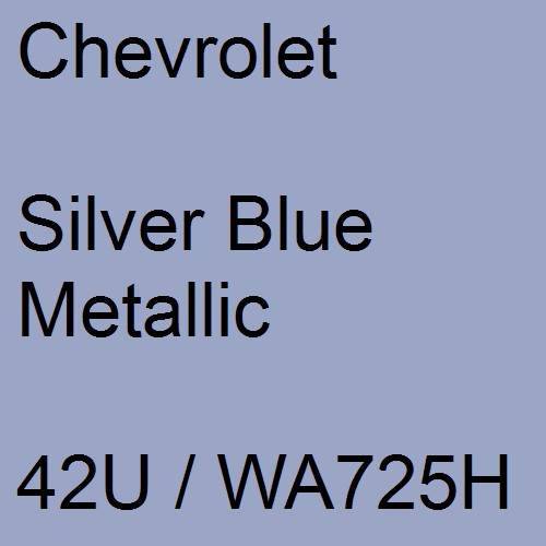 Chevrolet, Silver Blue Metallic, 42U / WA725H.